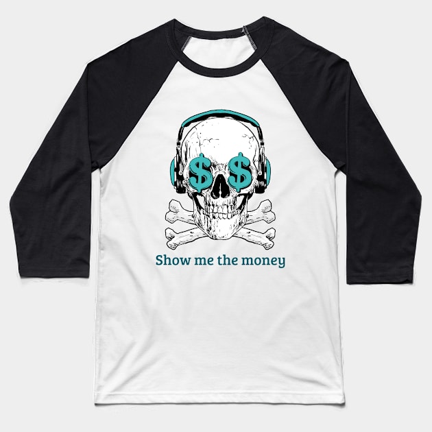 Sugar Skull dollar sign funny tshirt Baseball T-Shirt by Motivational Inspirational 